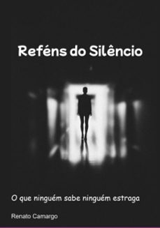 refens do silencio (ebook)-renato camargo-3410007778739