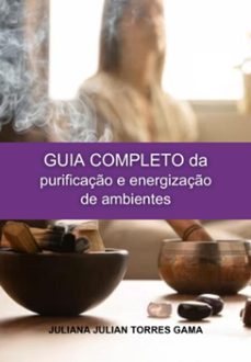 guia completo da purificaço e energizaço de ambientes (ebook)-juliana julian torres gama-3410007992739