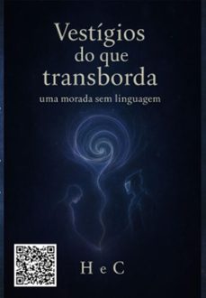vestigios do que transborda: uma morada sem linguagem (ebook)-h; c-3410008011439