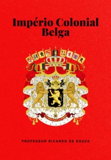 imperio colonial belga (ebook)-professor ricardo de souza-3410008660439