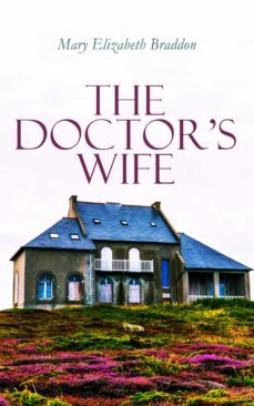 the doctor's wife (ebook)-mary elizabeth braddon-4057664556639