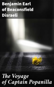 the voyage of captain popanilla (ebook)-benjamin, earl of beaconsfield disraeli-4057664603739