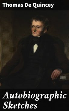 autobiographic sketches (ebook)-thomas de quincey-4057664618139
