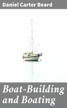 boat-building and boating (ebook)-daniel carter beard-4057664650139