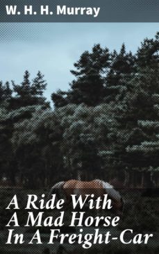 a ride with a mad horse in a freight-car (ebook)-4064066105839