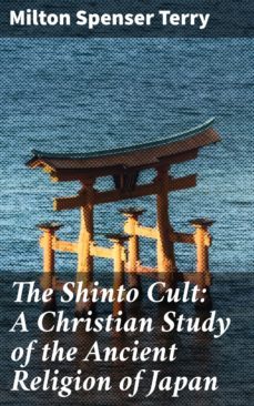 the shinto cult: a christian study of the ancient religion of japan (ebook)-4064066218539