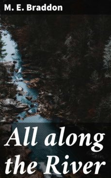 all along the river (ebook)-m. e. braddon-4064066231439