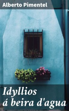 idyllios a beira d'agua (ebook)-alberto pimentel-4064066412739