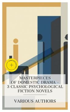 masterpieces of domestic drama  3 classic psychological fiction novels (ebook)-florence montgomery-louis marie-anne couperus-anne douglas sedgwick-4066339985339
