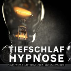 bewahrte tiefschlaf hypnose: selbstwert. selbstbewusstsein. selbstvertrauen. (audiolibro)-4069829229739