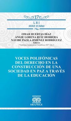 voces polifonicas del derecho en la construccion de una sociedad en paz a traves de la educacion (ebook)-omar huertas díaz-angie lorena ruiz herrera-4099995589139