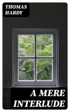 a mere interlude (ebook)-thomas hardy-8596547054139