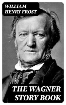 the wagner story book (ebook)-8596547353539