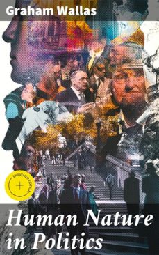 human nature in politics (ebook)-graham wallas-8596547509639