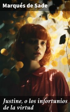 justine, o los infortunios de la virtud (ebook)-marqués de sade-8596547794639