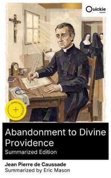 abandonment to divine providence (summarized edition) (ebook)-jean pierre de caussade-8596547879039