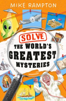 solve the worlds greatest mysteries (ebook)-mike rampton-9780008756239