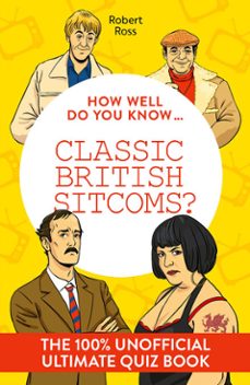 how well do you know … classic british sitcoms?-9780008828639