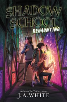 shadow school #2: dehaunting-j. a. white-9780062838339