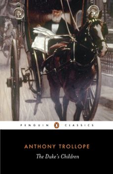 the duke's children-anthony trollope-dinah birch-9780141932439