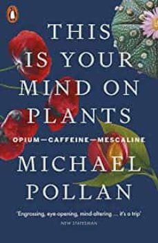 this is your mind on plants: opium-caffeine-mescaline-9780141997339