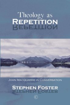 theology as repetition (ebook)-stephen foster-9780227907139