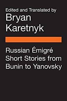 russian emigre short stories from bunin to yanovsk-bryan (ed.) karetnyk-9780241299739