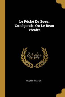 le peche de soeur cunegonde, ou le beau vicaire-9780270855739