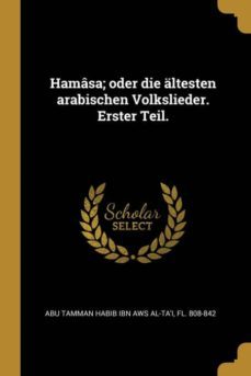 hamasa; oder die altesten arabischen volkslieder. erster teil.-9780274507139