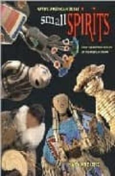 small spirits: native american dolls from the national museum of the american indian-mary lane lenz-9780295983639