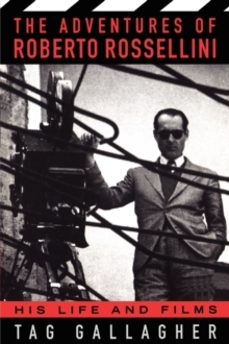 the adventures of roberto rossellini-tag gallagher-9780306808739