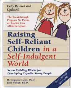 raising self-reliant children in a self-indulgent world (ebook)-h. stephen glenn-jane nelsen-9780307575739
