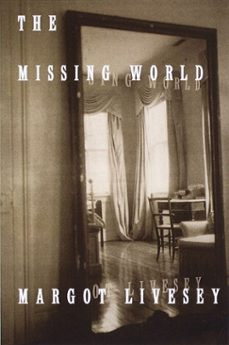 the missing world (ebook)-margot livesey-9780307822239