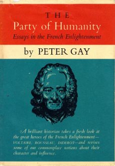 the party of humanity (ebook)-peter gay-9780307831439