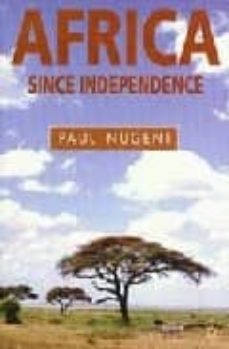 africa since independance: a comparative history-paul nugent-9780333682739