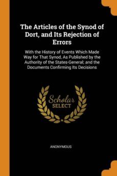 the articles of the synod of dort, and its rejection of errors-9780341802839