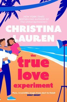 the true love experiment-christina lauren-9780349433639