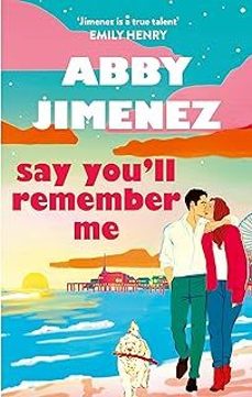 say you ll remember me-abby jimenez-9780349442839