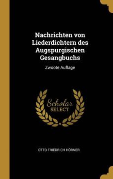 nachrichten von liederdichtern des augspurgischen gesangbuchs-9780353731639