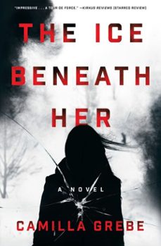 the ice beneath her (ebook)-camilla grebe-9780425284339