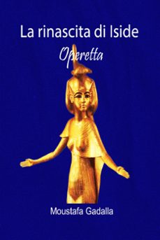 la rinascita di iside  operetta (ebook)-moustafa gadalla-9780463788639