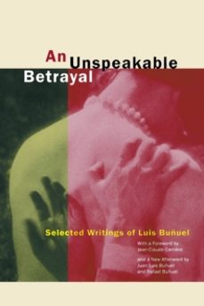 an unspeakable betrayal-luis buñuel-9780520234239