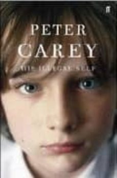 his illegal self-peter carey-9780571231539