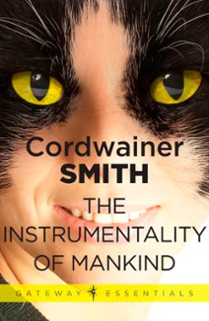 the instrumentality of mankind (ebook)-cordwainer smith-9780575108639