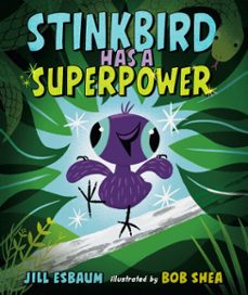 stinkbird has a superpower (ebook)-jill esbaum-9780593529539