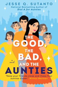 the good, the bad, and the aunties (ebook)-jesse q sutanto-9780593546239