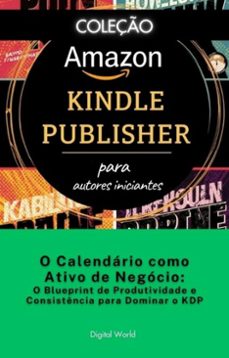 o calendario como ativo de negocio - o blueprint de produtividade e consistencia para dominar o kdp (ebook)-9780634602139