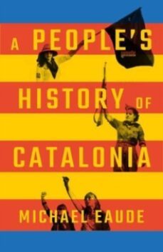 a people s history of catalonia-michael eaude-9780745342139