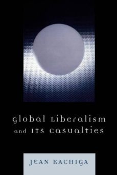 global liberalism and its casualties-9780761840039
