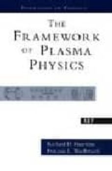 the framework of plasma physics-richard d. hazeltine-françois waelbroeck-9780813342139
